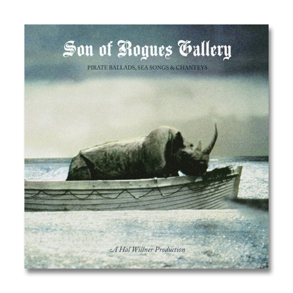 IMAGE | Son Of Rogues Gallery - Pirate Ballads, Sea Songs 