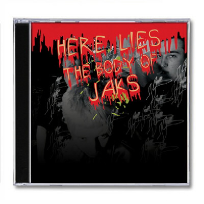 IMAGE | Here Lies The Body Of Jaks CD